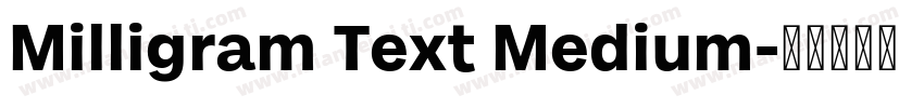 Milligram Text Medium字体转换